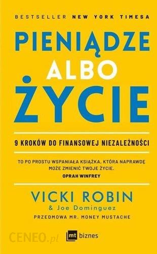 i-pieniadze-albo-zycie-9-krokow-do-finansowej-niezaleznosci-vicki-robin-joe-dominguez