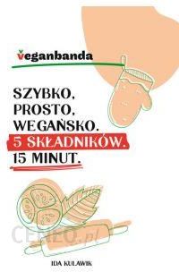 i-szybko-prosto-wegansko-5-skladnikow-15-minut